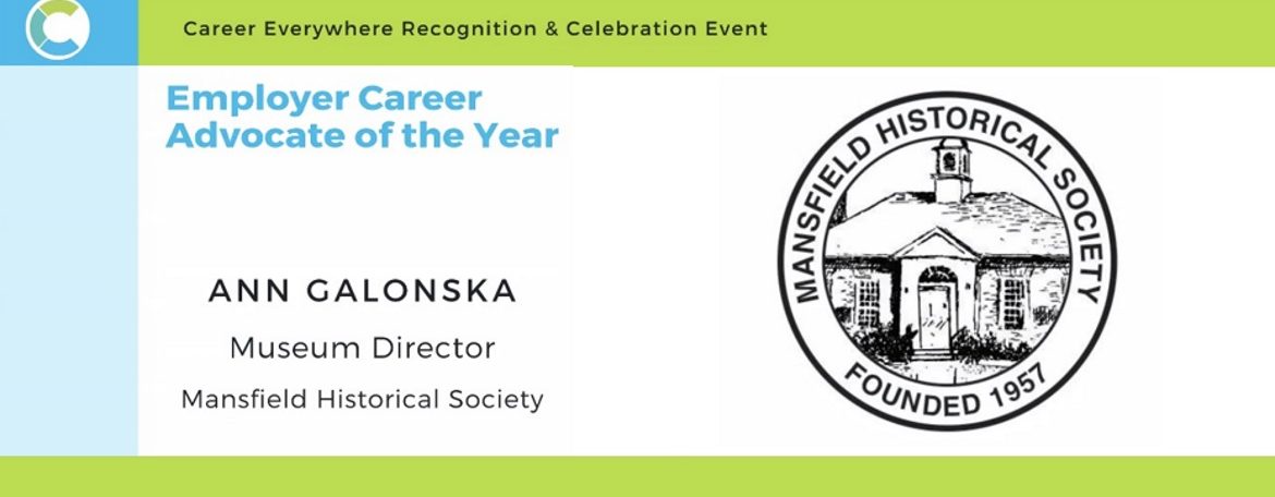 Employer Career Advocate of 2023: Mansfield Historical Society and the Museum Director, Ann Galonska